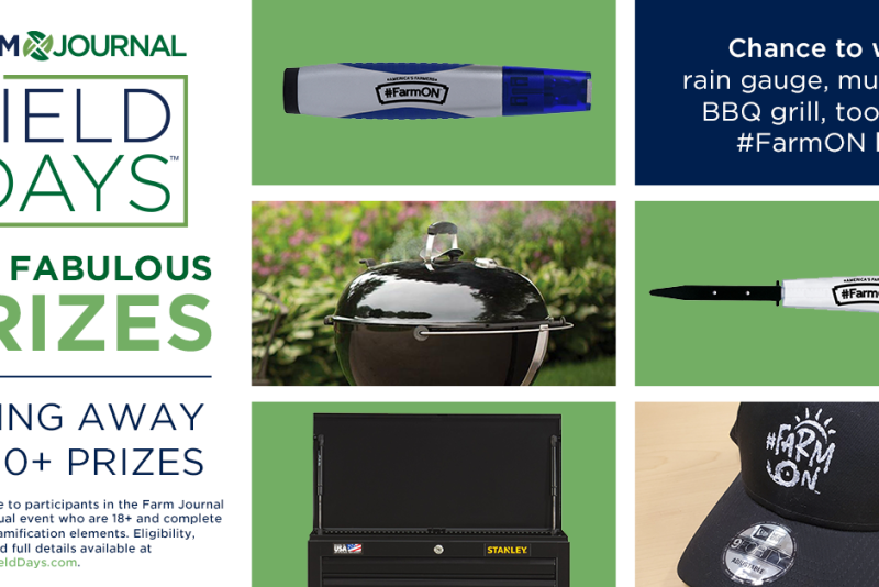 There are 1,000 prizes up for grabs during your attendance of Farm Journal Field Days, which runs Aug. 25-27. 