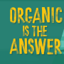 organic is answer