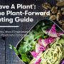Plant-Forward Eating Guide.png