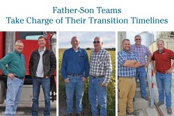 Left: Through years of planning, Ken McCauley, left, and his son, Brad, have a solid framework 
in place to meet both generation’s goals. Center: Justin Salyer, left, and his father, David, are strategically transitioning management and ownership of their Missouri operation. Right: From left, Zach Bailey; his father, Darren; and brother, Cole, lead Bailey Family Farm. They meet regularly to keep communication a priority.