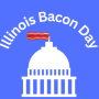 Illinois Bacon Day