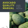 The Hass Avocado Board has released an Avocado Quality Manual — a guide to best practices for handling avocados — says Emiliano Escobedo, executive director.
