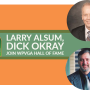   Larry Alsum (top) and Dick Okray