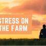 Stress on the Farm