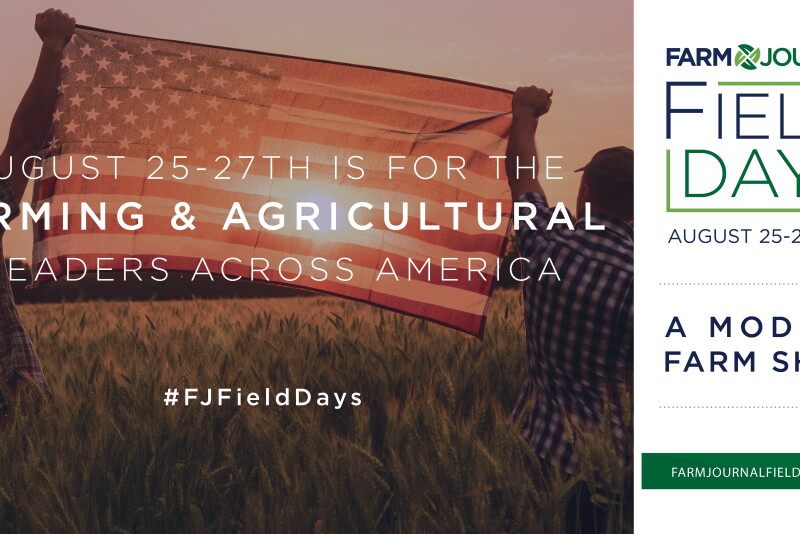 Farm Journal Field Days has been designed to provide everything you need during these challenging times.