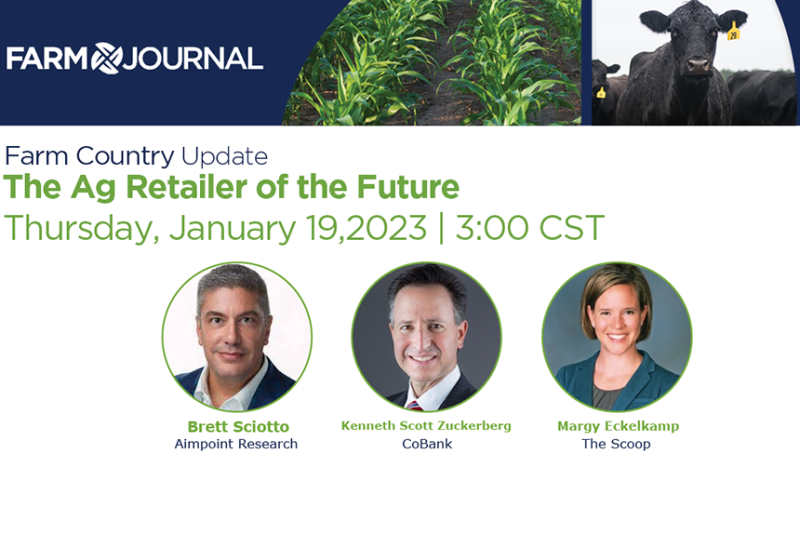 The next Farm Country Update will provide insights into how ag retail will change. 