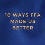 10 Ways FFA Made Us Better