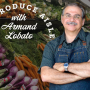 The Produce Aisle with Armand Lobato