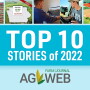 Top 10 AgWeb Stories from 2022