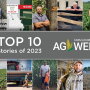 Top 10 AgWeb Stories in 2023