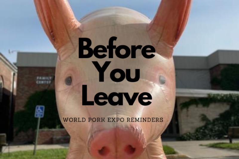 World Pork Expo Reminders