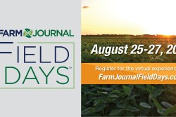 Farm Journal Field Days is days away! Plan to join us Aug. 25-27 for this free event.