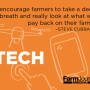 "Farmers have to have a laser focus on what will make them money in the coming year because we have really tight margins, and technologies should be looked at as what can help immediately.” 